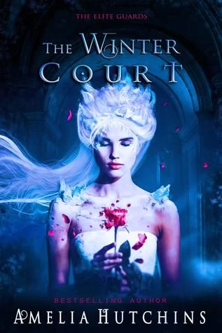 The Winter Court (The Elite Guards #3) by Amelia Hutchins