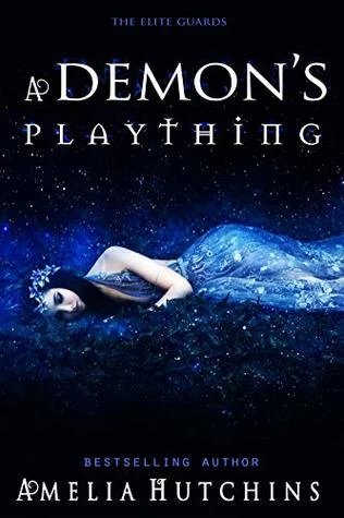  A Demon's Plaything (The Elite Guards) by Amelia Hutchins