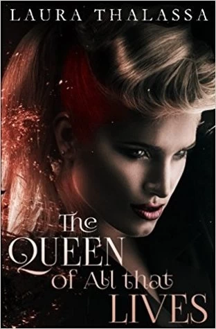 The Queen of All that Lives (The Fallen World #3) by Laura Thalassa