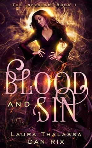 Blood and Sin (The Infernari #1) by Laura Thalassa, Dan Rix