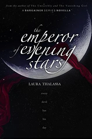 The Emperor of Evening Stars (The Bargainer #2.5) by Laura Thalassa