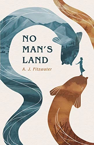 No Man's Land by A. J. Fitzwater