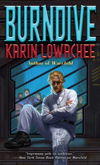 Burndive (Warchild #2) by Karin Lowachee