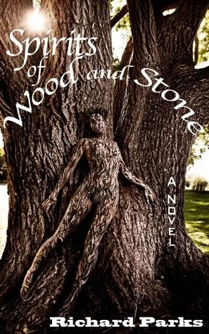 Spirits of Wood and Stone by Richard Parks