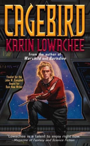Cagebird (Warchild #3) by Karin Lowachee