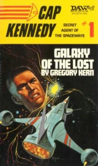 Galaxy of the Lost (Cap Kennedy #1) by Gregory Kern