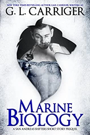 Marine Biology (San Andreas Shifters) by Gail Carriger