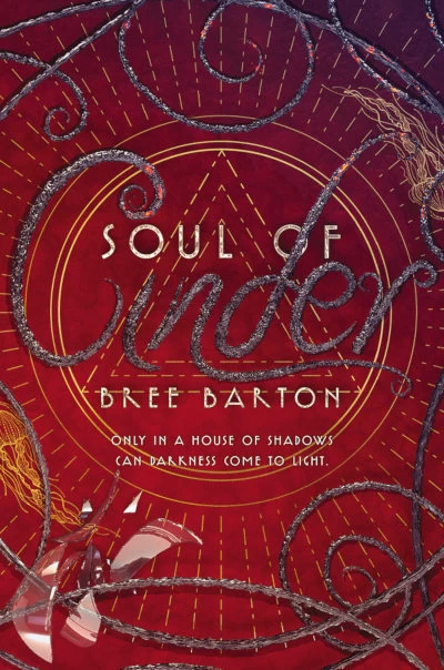 Soul of Cinder (Heart of Thorns #3) by Bree Barton