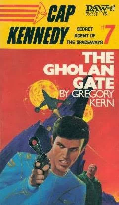 The Gholan Gate (Cap Kennedy #7) by Gregory Kern