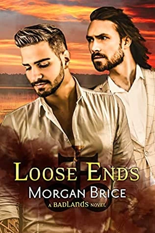 Loose Ends (Badlands #3) by Morgan Brice