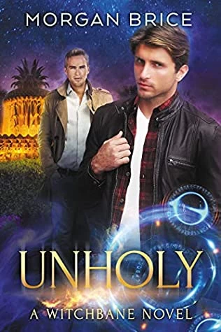 Unholy (Witchbane #4) by Morgan Brice