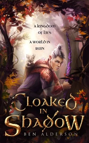 Cloaked in Shadow (The Dragori #1) by Ben Alderson