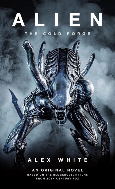 Alien: The Cold Forge (Symphony of Death #1) by Alex White