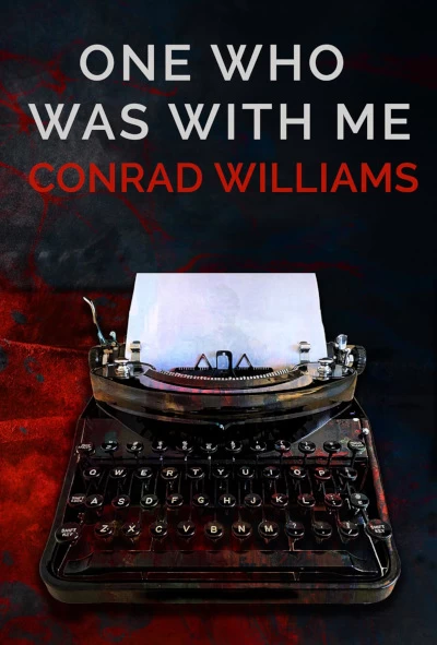 One Who Was with Me (Earthling Halloween Series #15) by Conrad Williams