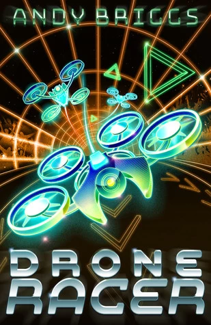 Drone Racer by Andy Briggs