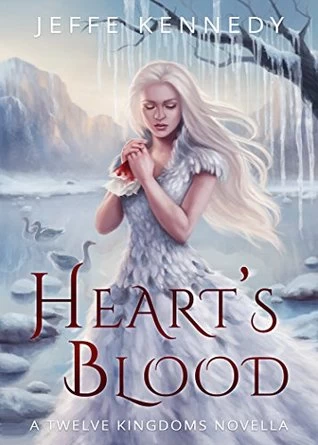Heart's Blood (The Twelve Kingdoms) by Jeffe Kennedy
