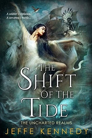The Shift of the Tide (The Uncharted Realms #3) by Jeffe Kennedy