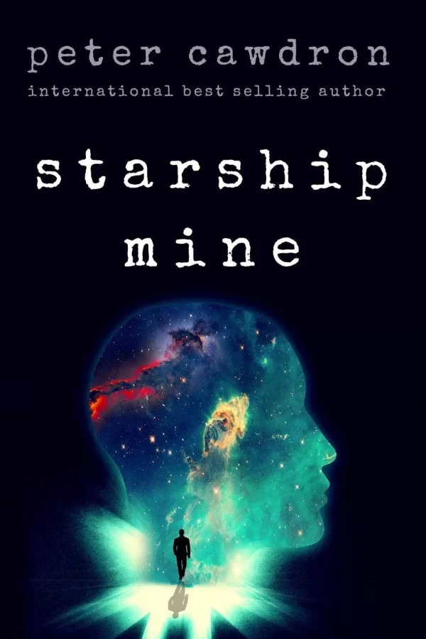 Starship Mine (First Contact) by Peter Cawdron