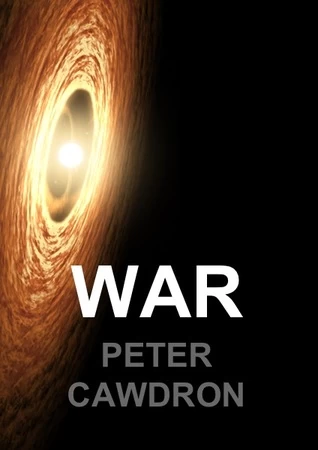War (Galactic Exploration #4) by Peter Cawdron