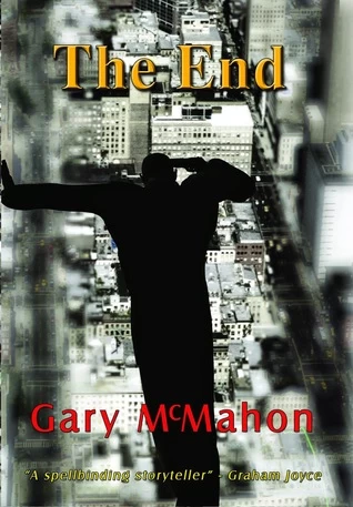 The End by Gary McMahon