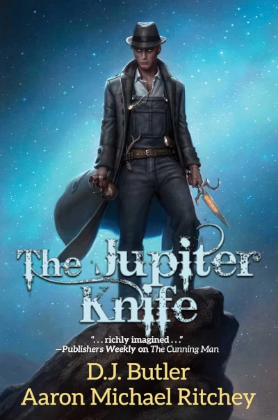 The Jupiter Knife (The Cunning Man #2) by D. J. Butler, Aaron Michael Ritchey
