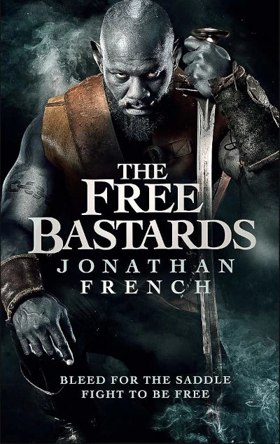 The Free Bastards (The Lot Lands #3) by Jonathan French