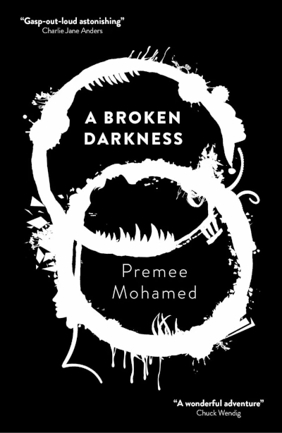 A Broken Darkness (Beneath the Rising #2) by Premee Mohamed