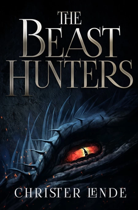 The Beast Hunters (The Beast Hunter of Ashbourn #1) by Christer Lende