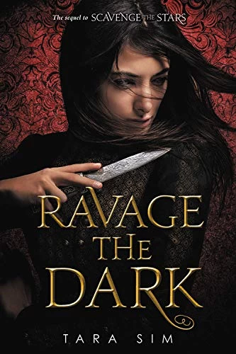 Ravage the Dark (Scavenge the Stars #2) by Tara Sim