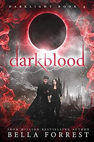 Darkblood (Darklight #4) by Bella Forrest