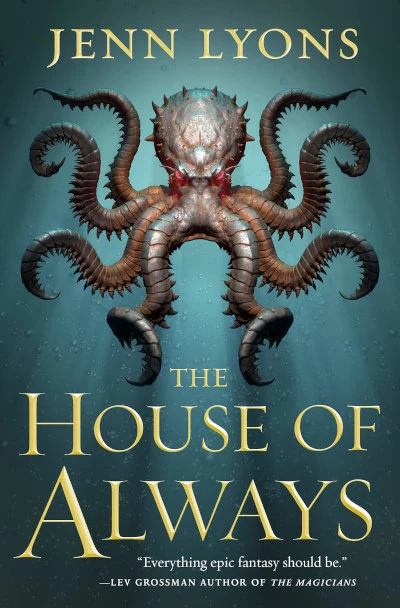 The House of Always (A Chorus of Dragons #4) by Jenn Lyons