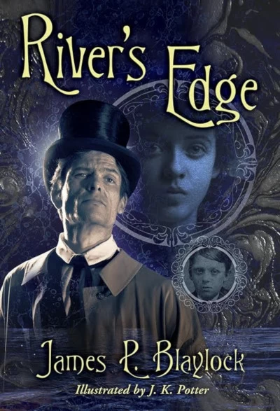 River's Edge (Langdon St. Ives) by James P. Blaylock