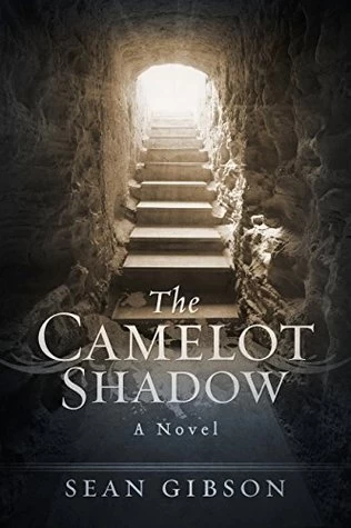 The Camelot Shadow (The Camelot Shadow) by Sean Gibson