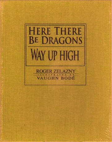 Here There Be Dragons / Way Up High by Roger Zelazny, Vaughn Bodé