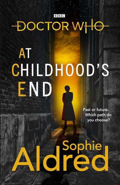 Doctor Who: At Childhood's End (Doctor Who) by Sophie Aldred