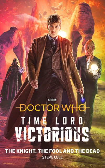 The Knight, the Fool and the Dead (Doctor Who: Timelord Victorious #1) by Steve Cole
