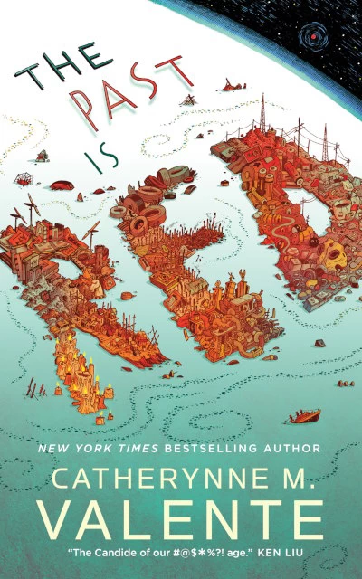 The Past Is Red by Catherynne M. Valente