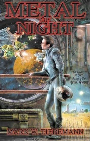 Metal of Night (The Secantis Sequence #2) by Mark W. Tiedemann