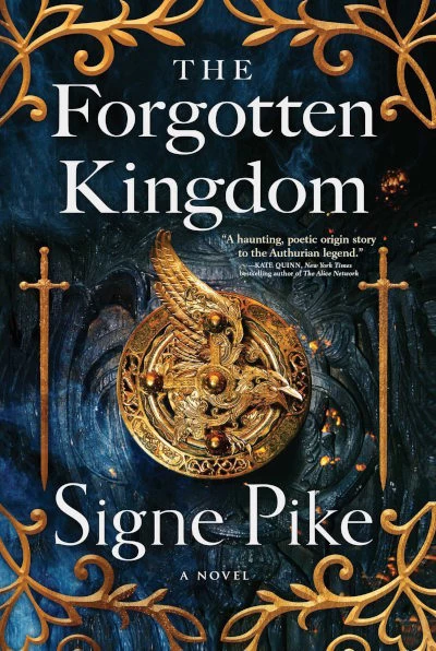 The Forgotten Kingdom (The Lost Queen #2) by Signe Pike
