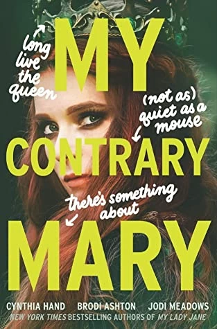 My Contrary Mary (Mary #1) by Cynthia Hand, Jodi Meadows, Brodi Ashton