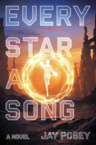 Every Star a Song (The Ascendance Series #2) by Jay Posey