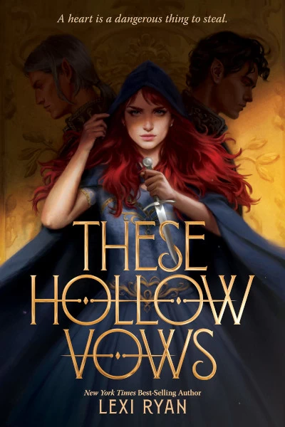 These Hollow Vows (These Hollow Vows #1) by Lexi Ryan