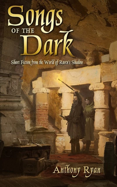 Songs of the Dark (Raven's Shadow) by Anthony Ryan