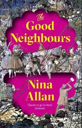 The Good Neighbours by Nina Allan