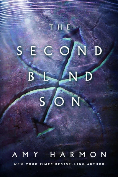 The Second Blind Son (The Chronicles of Saylok #2) by Amy Harmon