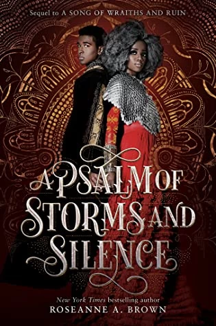 A Psalm of Storms and Silence (A Song of Wraiths and Ruin #2) by Roseanne A. Brown