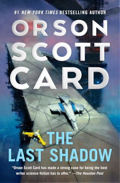 The Last Shadow (The Shadow Series (Ender) #6) by Orson Scott Card