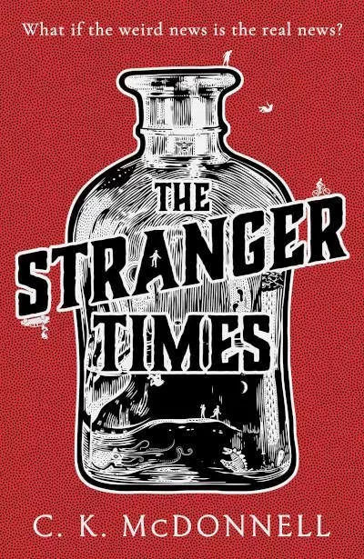 The Stranger Times (Stranger Times #1) by C. K. McDonnell