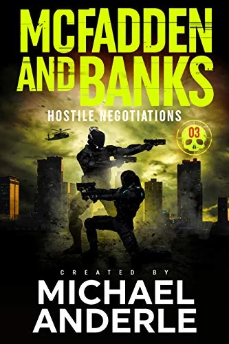 Hostile Negotiations (McFadden and Banks #3) by Michael Anderle
