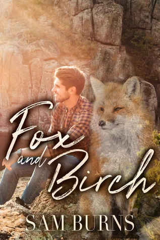 Fox and Birch (The Rowan Harbor Cycle #3) by Sam Burns